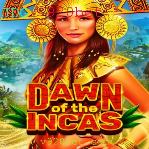 Dawn of the Incas: Explorando o Fascinante Mundo do Jogo 920bet